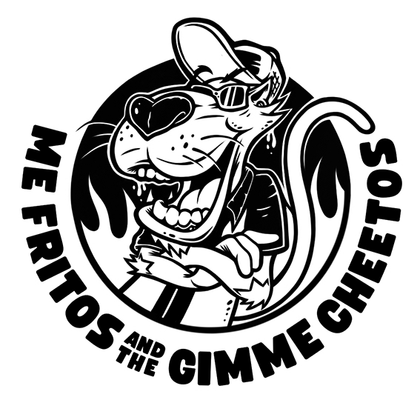 Me Fritos and the Gimme Cheetos