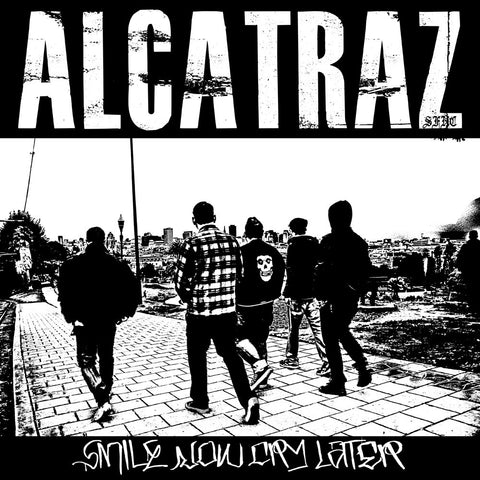 LP - Alcatraz – Smile now cry later