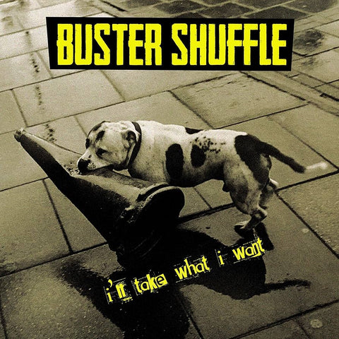 LP - BUSTER SHUFFLE - I'll take what I want