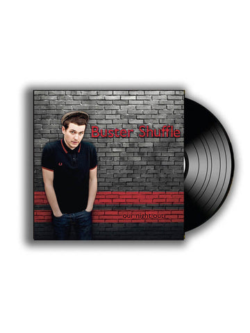 LP - Buster Shuffle - Our night out - 10th ANNIVERSARY SPECIAL EDITION