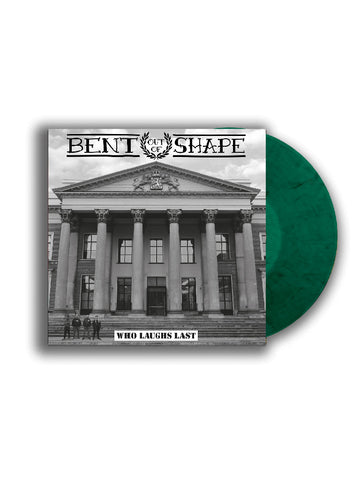 EP - Bent out of Shape - Who Laughs Last
