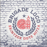 LP - Brigade Loco- Ekintzek Dute Hitza (PRE ORDER)