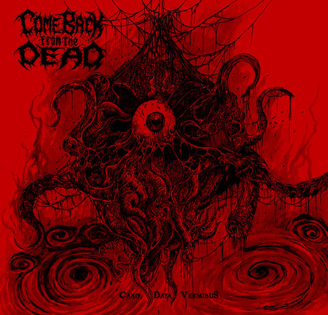 LP - Come Back From The Dead - Caro Data Vermibus 10”
