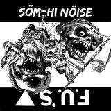EP - F.U.´S / Söm-Hi Nöise - Split