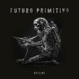 LP - Futuro Primtivo – Declive