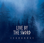 LP - Live By The Sword - Cernunnos
