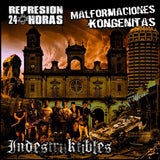 LP - Malformaciones Kongénitas / Represión 24 Horas – Indestruktibles