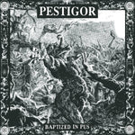 LP - PESTIGOR - Baptised in pus