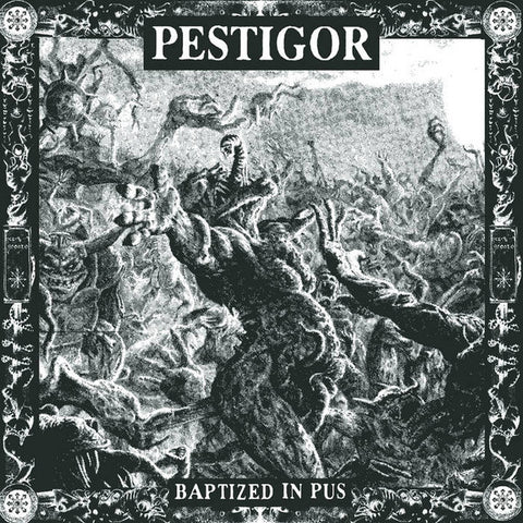 LP - PESTIGOR - Baptised in pus