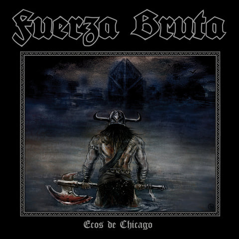 EP - FUERZA BRUTA - Ecos De Chicago 10”